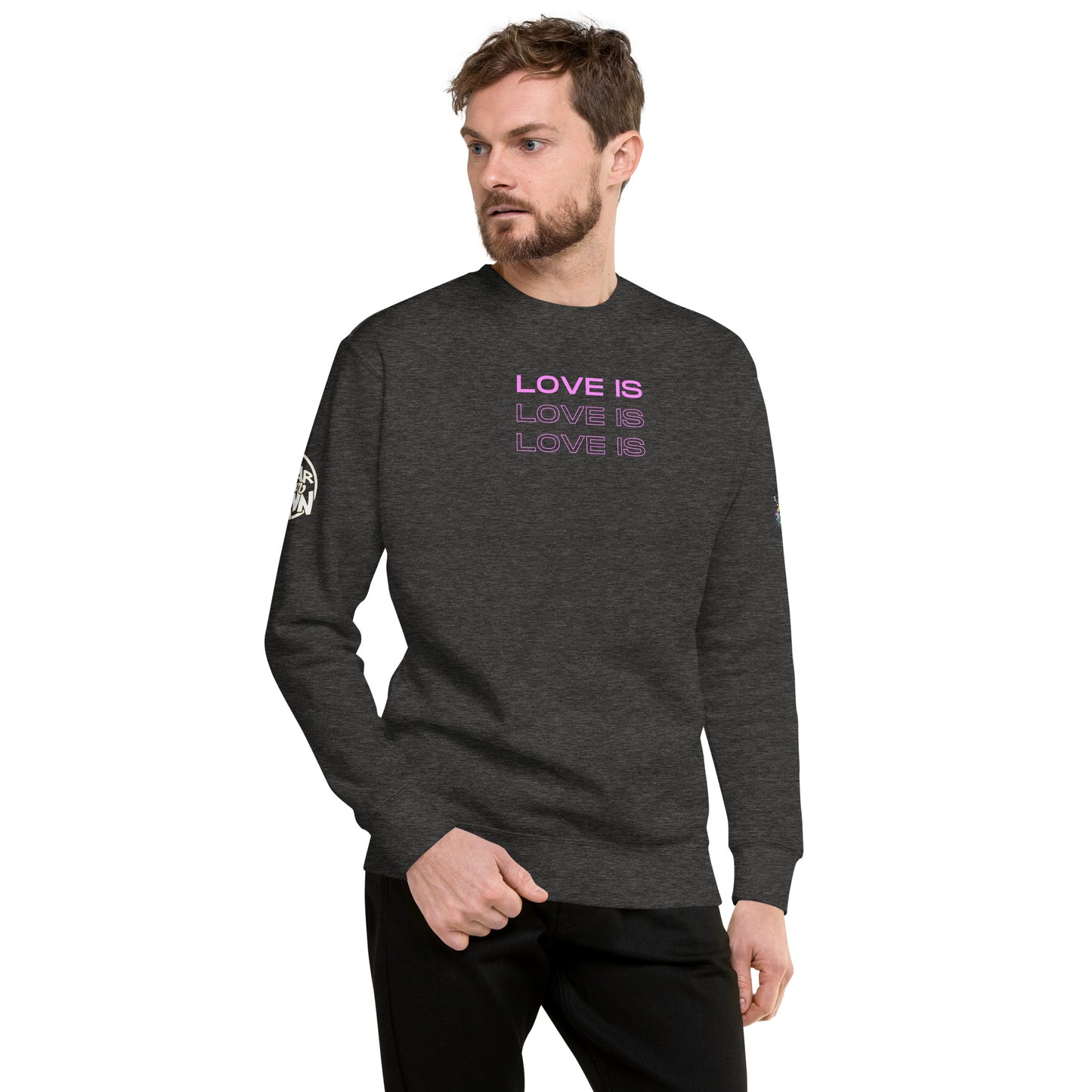 "Love Is" Sweatshirt