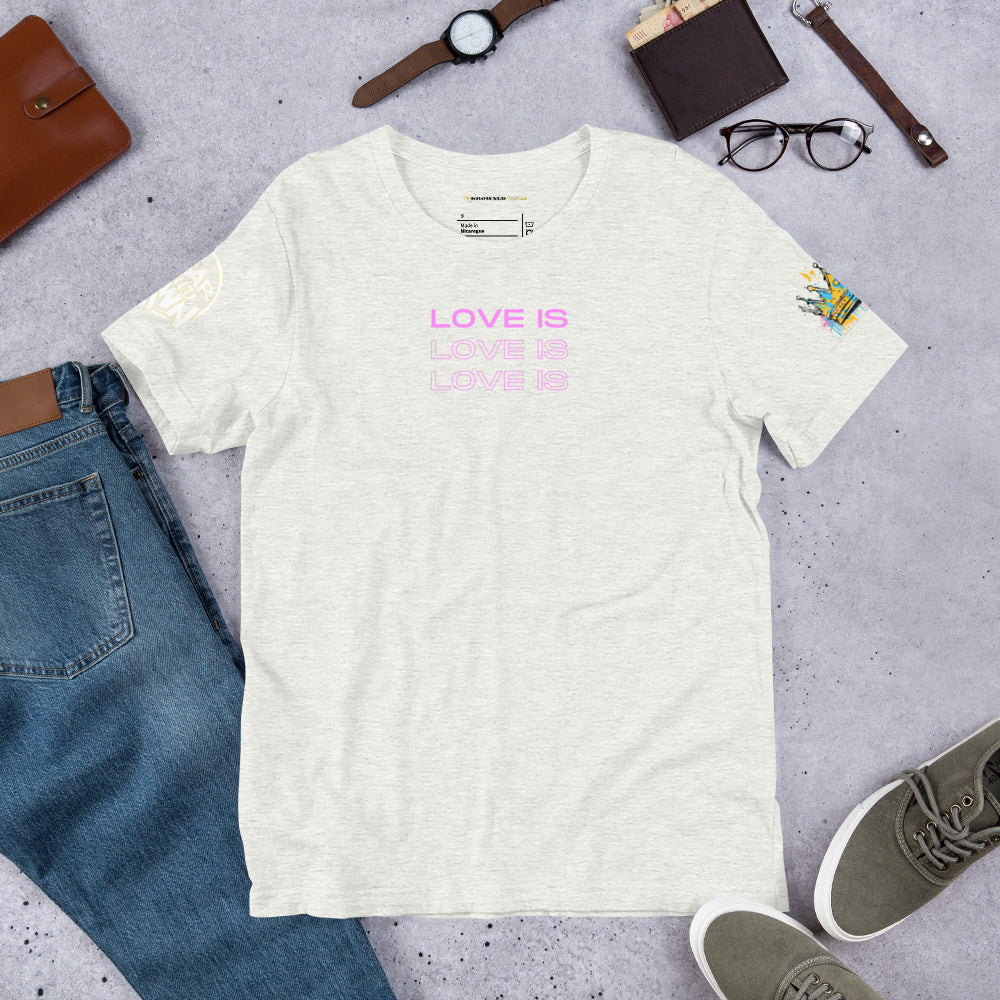 "Love Is" T-Shirt