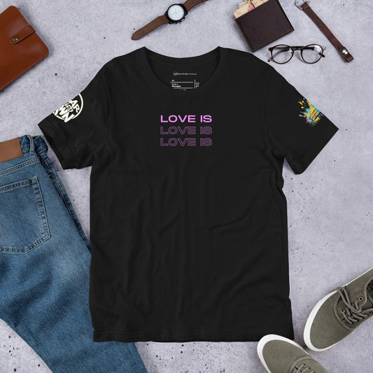 "Love Is" T-Shirt