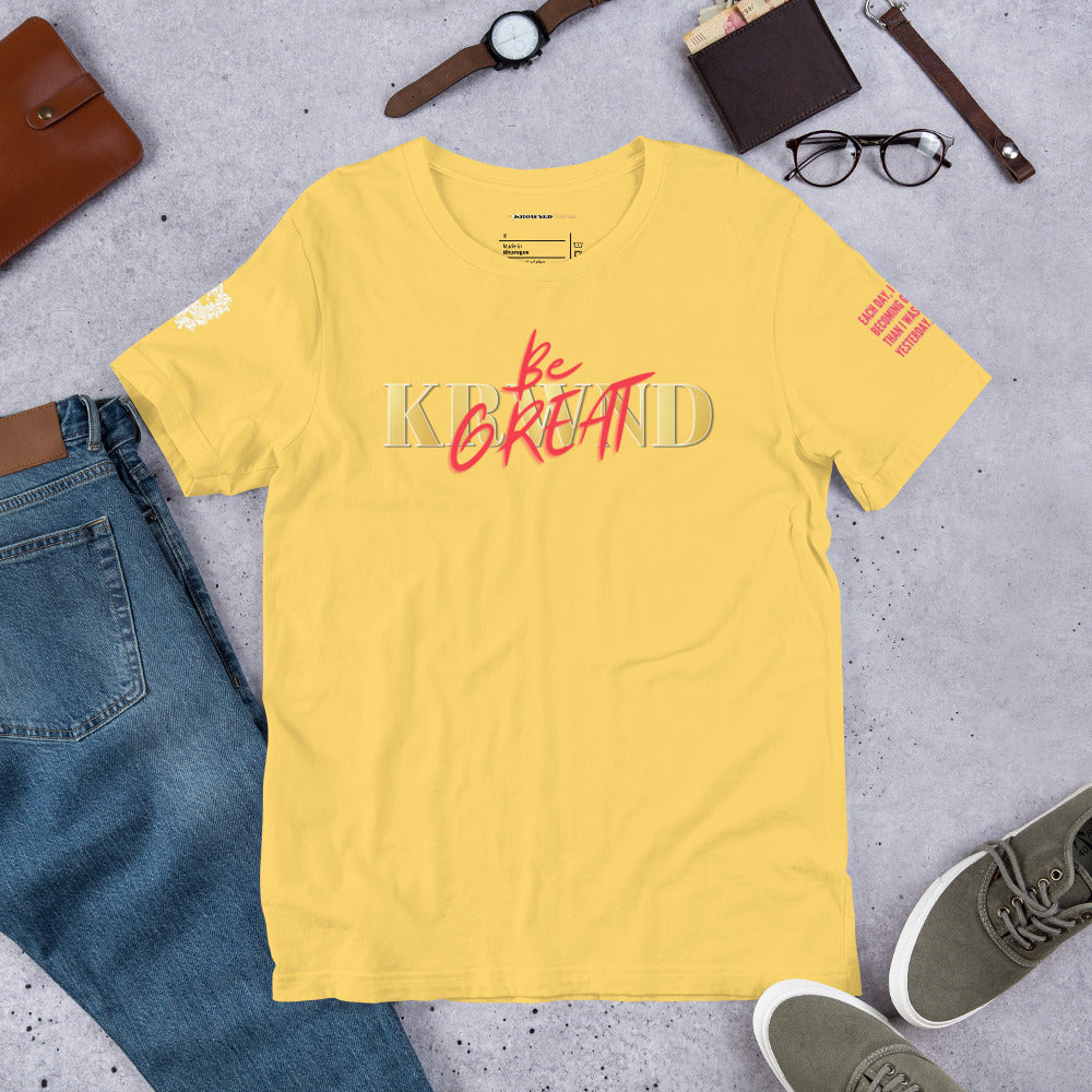 "Be GREAT" Unisex T-Shirt