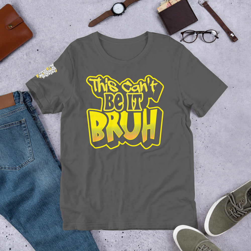 "This Can't Be It" Unisex t-shirt