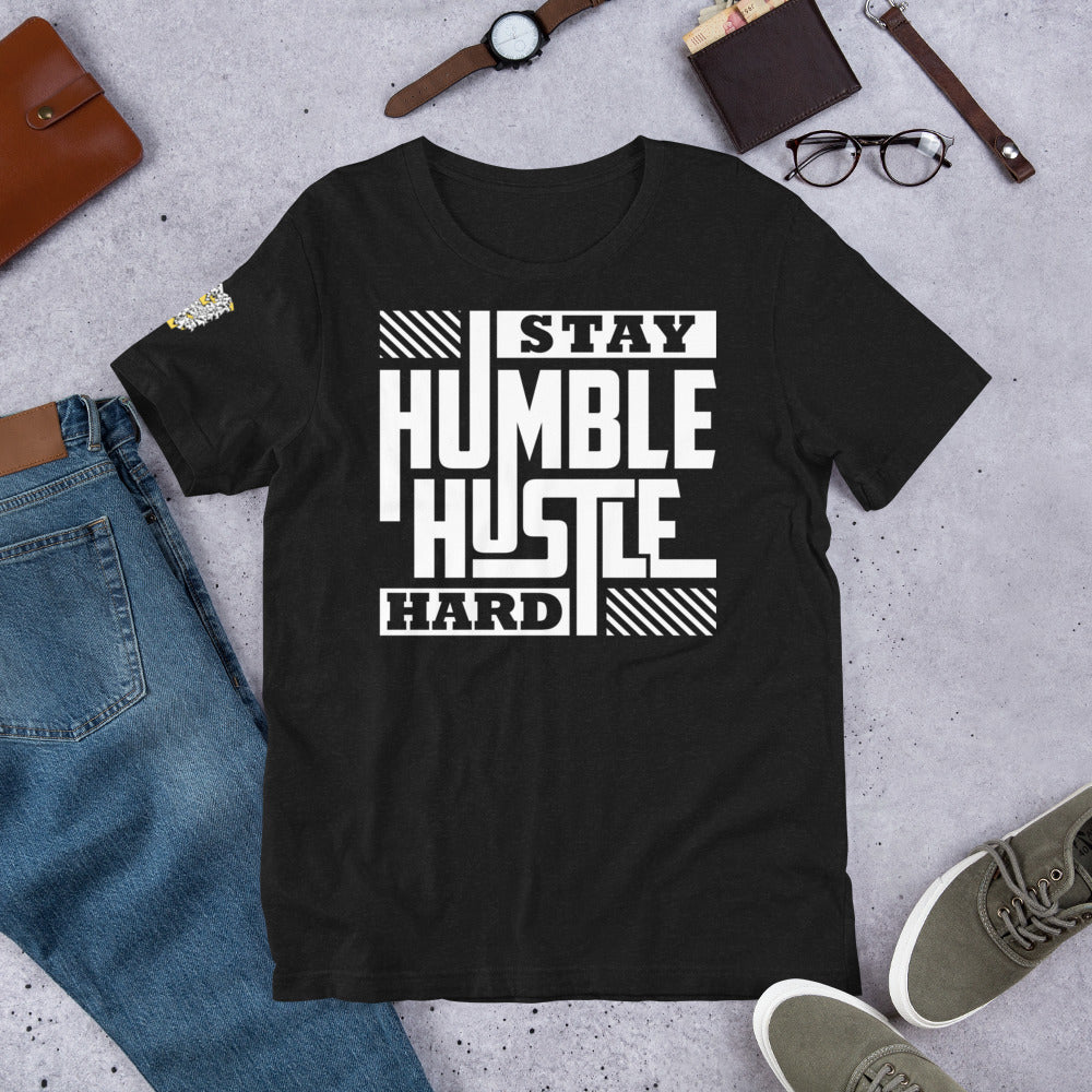 "Stay Humble Hustle Hard" Unisex t-shirt