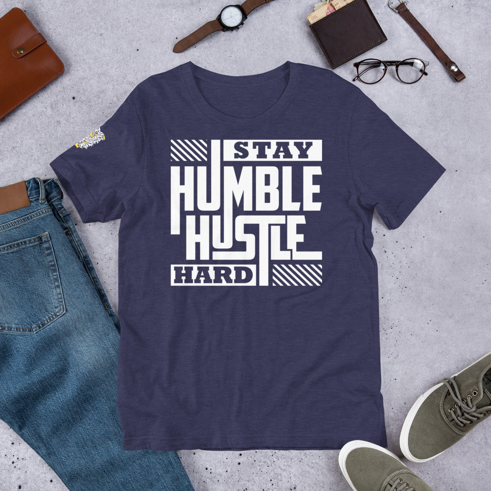 "Stay Humble Hustle Hard" Unisex t-shirt