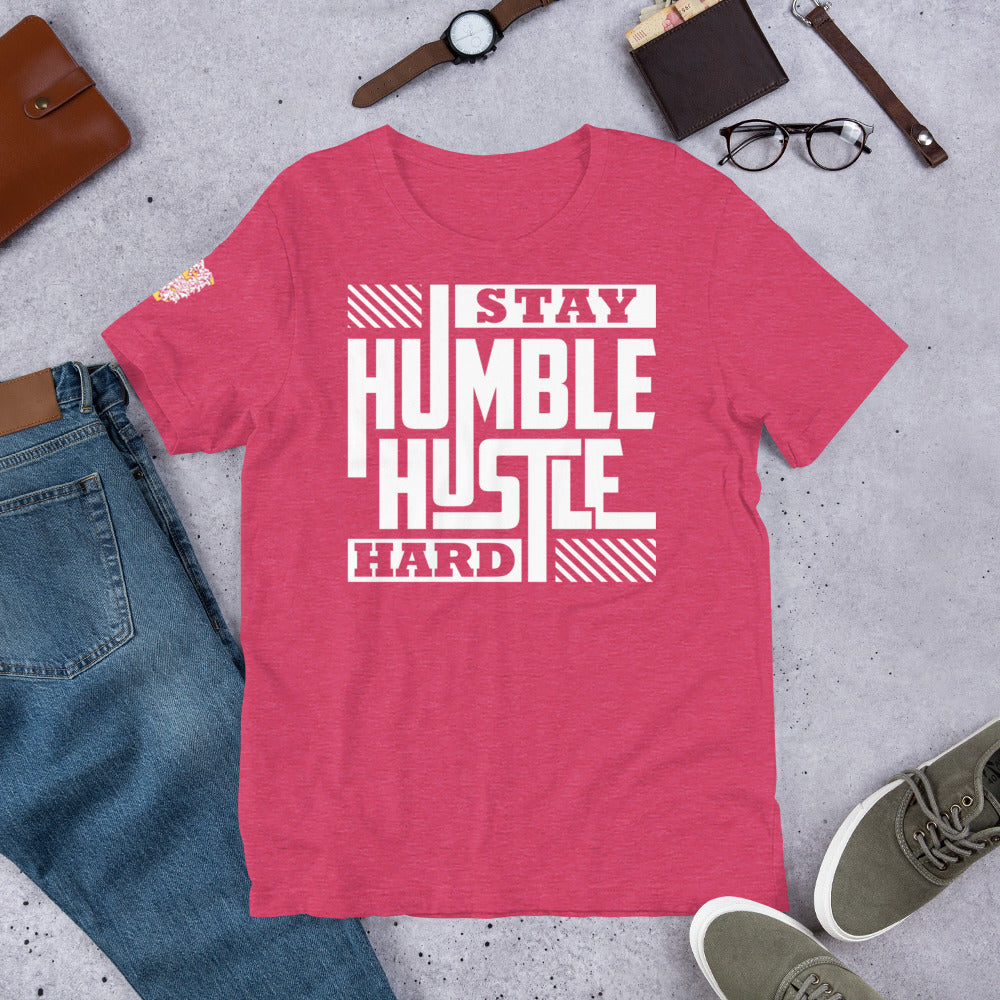 "Stay Humble Hustle Hard" Unisex t-shirt