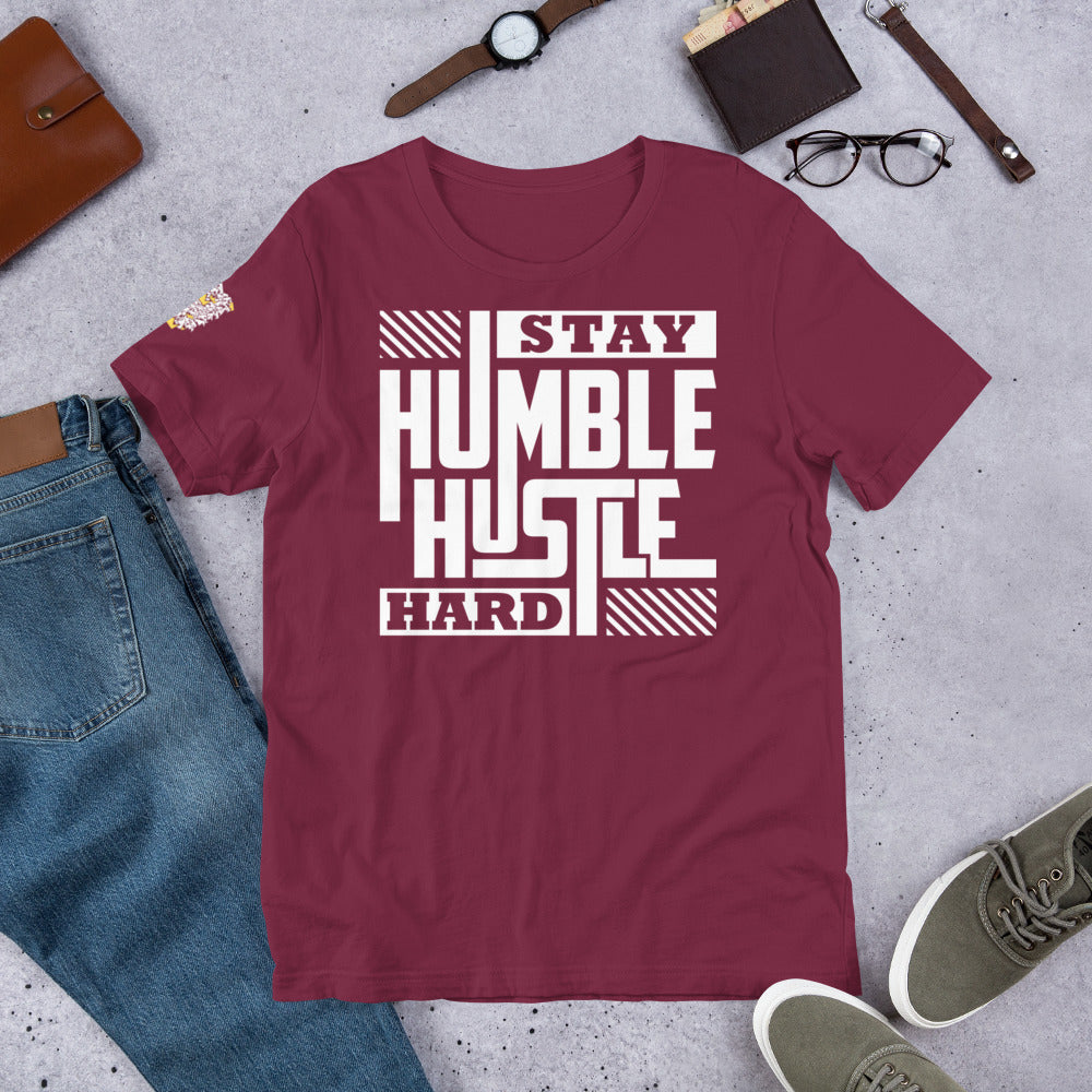 "Stay Humble Hustle Hard" Unisex t-shirt