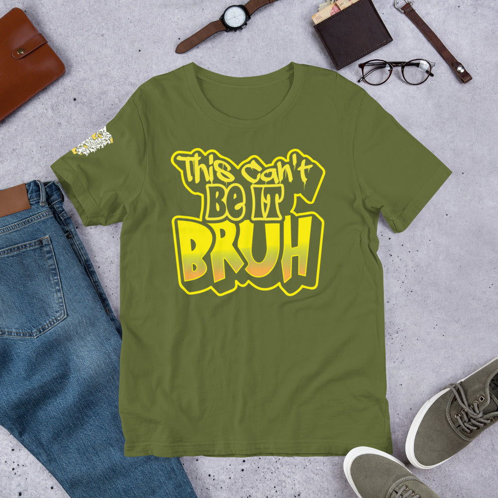 "This Can't Be It" Unisex t-shirt