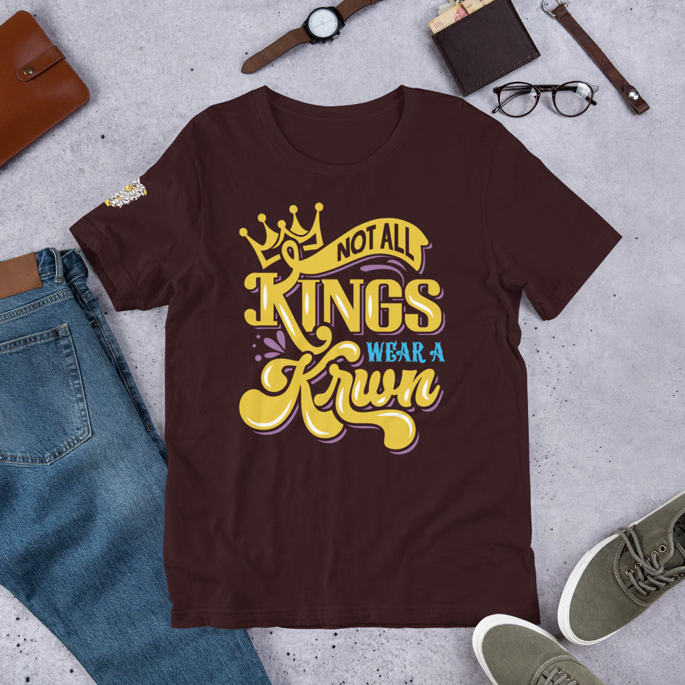 "Not All Kings" Unisex t-shirt