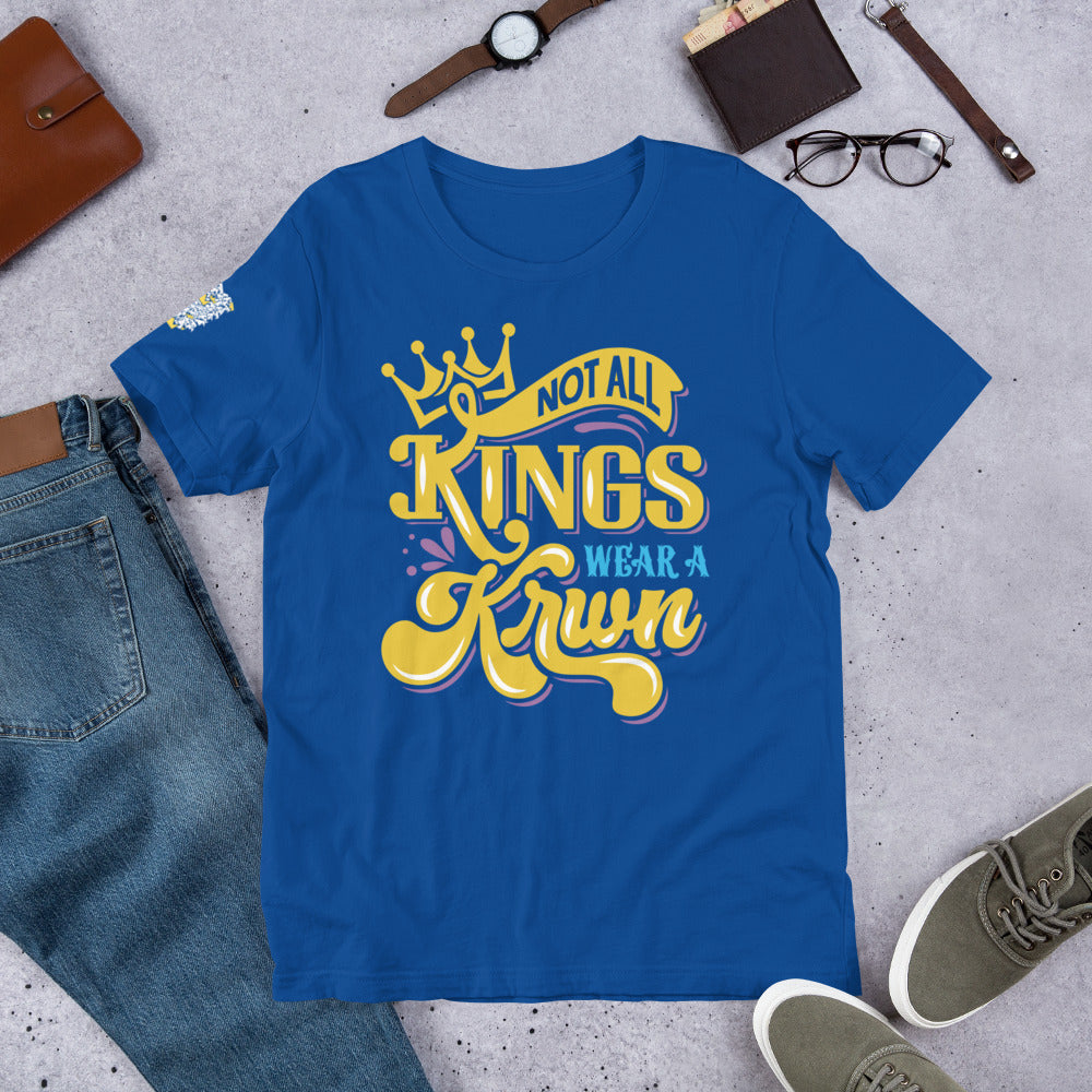 "Not All Kings" Unisex t-shirt